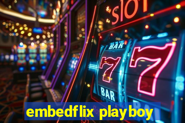 embedflix playboy